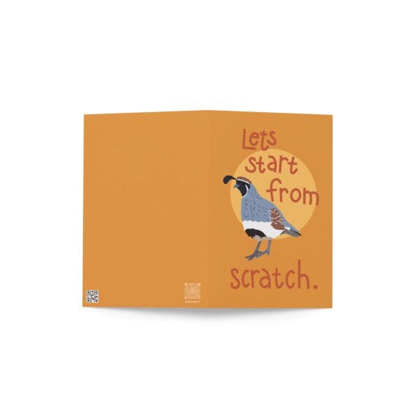 greeting-card-4x6-outside-6a05e41825211.jpg Bird illustration with the phrase "Let's start from scratch" on an orange background, emphasizing cr.